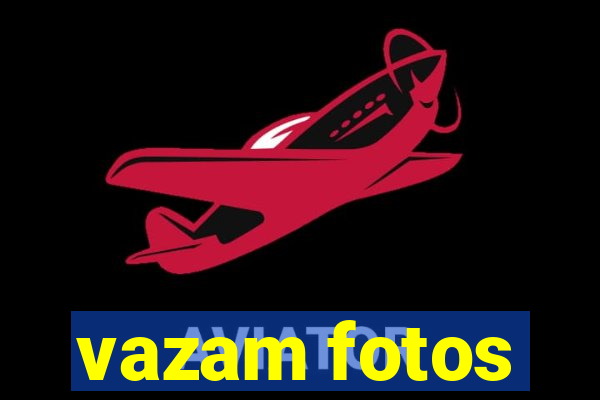 vazam fotos